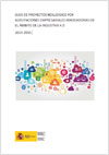 Guía de proyectos realizados por Agrupaciones Empresariales Innovadoras en el ámbito de la Industria 4.0 (2014-2015)
